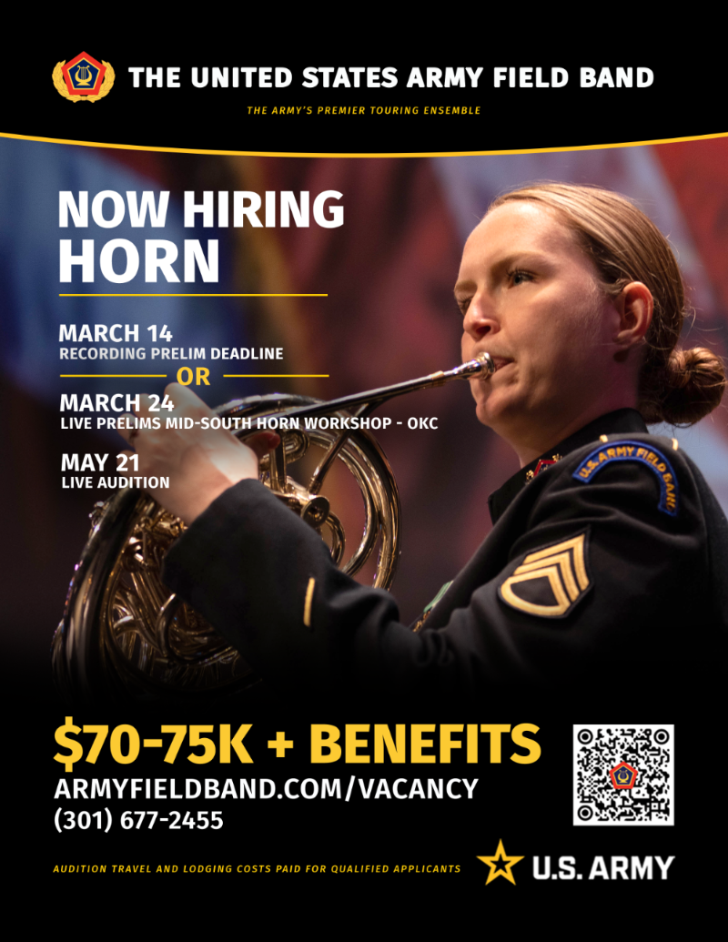 A flyer for the US Army Field Band Vacancy. Now hiring: horn. Recorded prelim deadline March 14. Live prescreen March 24 at Mid-South Horn Workshop. Live finals May 21 in Washington DC.