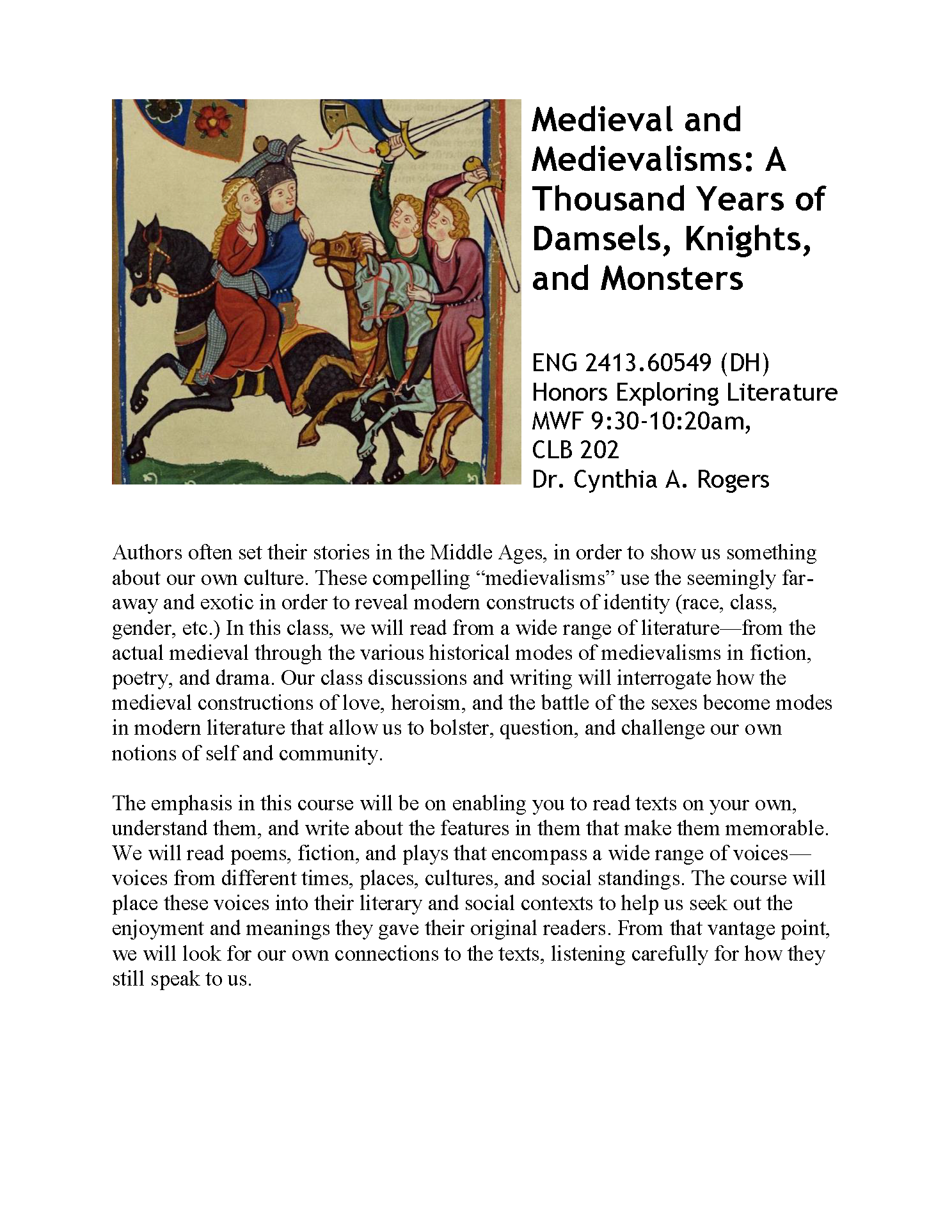 Flyer for the course Medieval and Medievalisms: A Thousand Years of Damsels, Knights, and Monsters. ENG 2413 Honors Exploring Literature, meeting Monday, Wednesday, and Friday 9:30–10:20 AM in CLB 202. Taught by Dr. Cynthia A. Rogers. Includes an illustration of medieval knights on horseback.